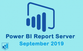 power bi report server septeber 2019 - جدیدترین به روز رسانی
